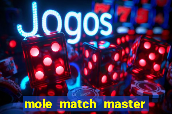 mole match master ganha dinheiro